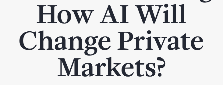 AI in Private Markets: Today's Alpha, Tomorrow's Infra